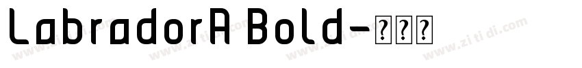 LabradorA Bold字体转换
